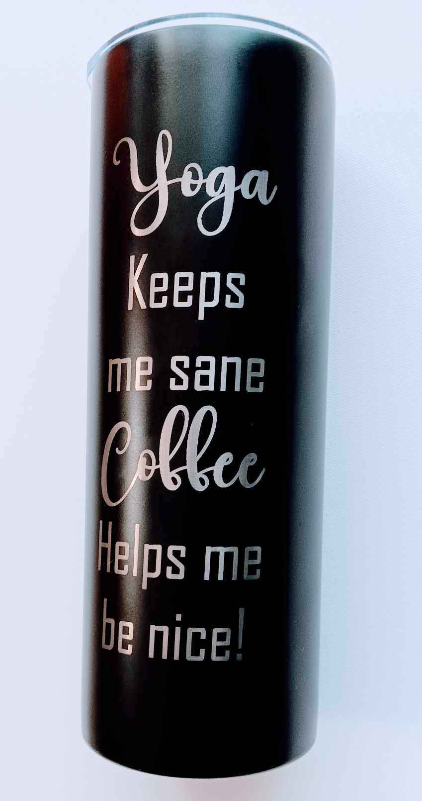 Stainless Steel Namaste Bitches Tumbler - Powder Coated with Lid and Straw Tumbler
